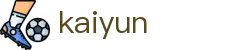 开云（KaiYun）中国官方门户 - 官方全站入口